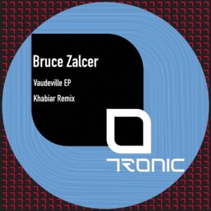 Bruce Zalcer - Vaudeville EP [TR546]