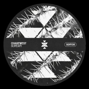 CHASEWEST - Scream! [SGR106]