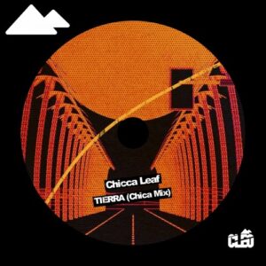 Chicca Leaf - Tierra (Chica Mix) [CLEO117]