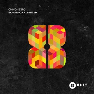 Chinonegro - Bombero Calling EP [8BIT235]