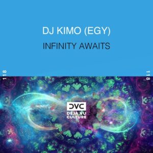 DJ Kimo (EGY) - Infinity Awaits [DVC118]