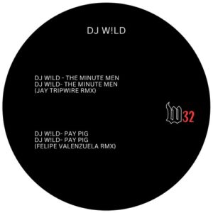 DJ W!ld - The Minute Men/Pay Pig [W32]