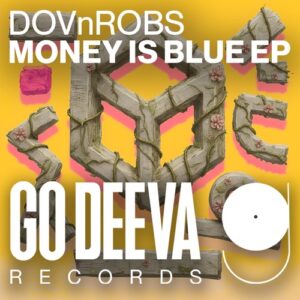 DOVnROBS - Money Is Blue EP [GDV2528]