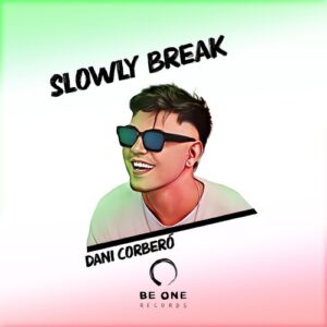 Dani Corberó - Slowly Break [BOR437]