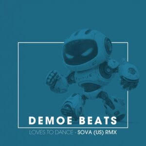 Demoe Beats - Loves To Dance (Sova (US) Remix) [FTRXX211]