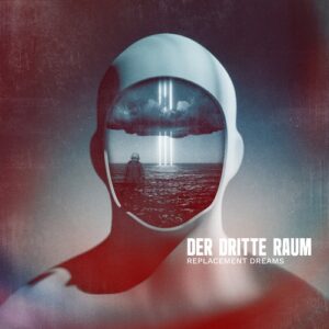 Der Dritte Raum - Replacement Dreams [HHBER126]