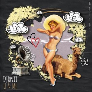 Djonii - U & Me [GIT103]