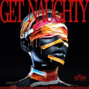 Vintage Culture, Doozie, Lauren Nicole - Get Naughty [089658545767]