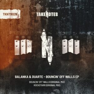 Duarte (BR), Balanka - Bouncin' Off Walls EP [TKNTS026]