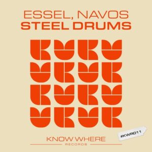 ESSEL, NAVØS - Steel Drums [KWR01101Z]