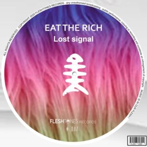 Eat the Rich - Lost Signal [FLSHT087]