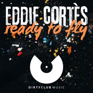 Eddie Cortès - Ready to Fly [DCM242]