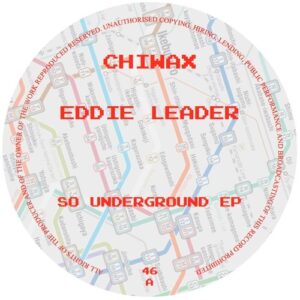 Eddie Leader - So Underground EP [CHIWAX046]