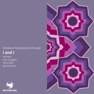 Emiliano Ferrareso & Chicato - I and I [AHD528]