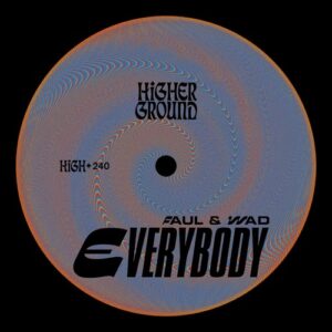 Faul & Wad - Everybody (Extended) [HIGH240E]