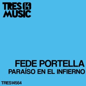 Fede Portella - Paraiso en El Infierno [TRES14564]