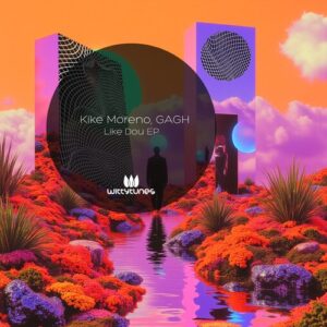 GAGH, Kike Moreno - Like Dou EP [WT549]