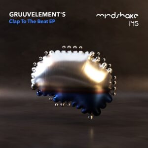 GruuvElement's - Clap To The Beat [MINDSHAKE145]