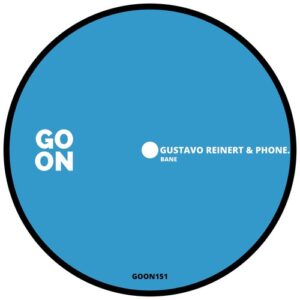 Gustavo Reinert, PHONE. - Bane [GOON151]