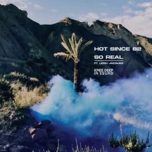 Hot Since 82, Leon Jacques - So Real [KD230BP]