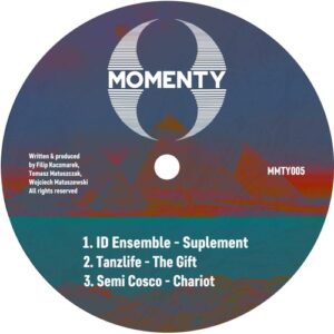 ID Ensemble, Tanzlife, Semi Cosco - Suplement, the Gift, Chariot [MMTY005]