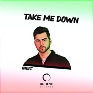 INOFF - Take Me Down [BOR439]