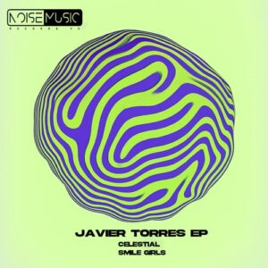 Javier Torres - Celestial, Smile Girls [NMRVE0077]