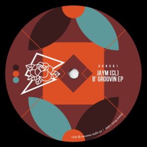 Jaym (CL) - B' Groovin EP [OHN081]