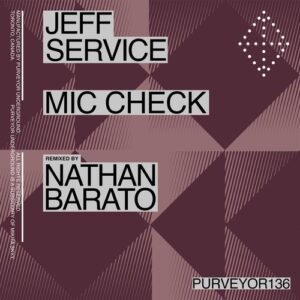Jeff Service - Mic Check [PURVEYOR136]