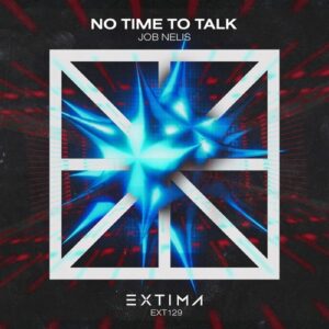 Job Nelis - No Time to Talk [EXT129]