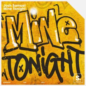 Josh Samuel - Mine Tonight [5026854027777]