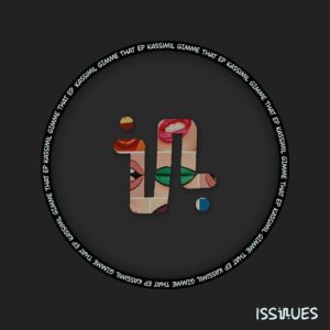 KASSIMIL - GIMME THAT EP [ISS153]