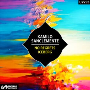 Kamilo Sanclemente - No Regrets  Iceberg [UV293]