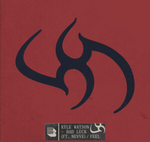 Kyle Watson, Nevve - Bad Luck / Feel [BB110B]