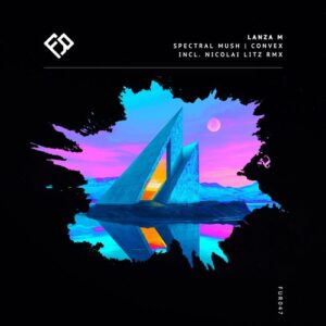 Lanza M - Spectral Mush | Convex [FUR047]