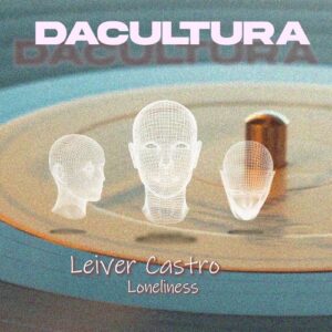 Leiver castro - Loneliness [DCR042]