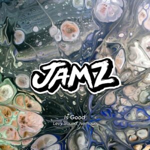 Levy Sound, Nemque - Is Good [JAMZ34]