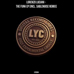 Lorenzo Luciani - The Funk EP [LYC084]