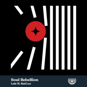 Luis M & Rad.Lez - Soul Rebellion [K025]
