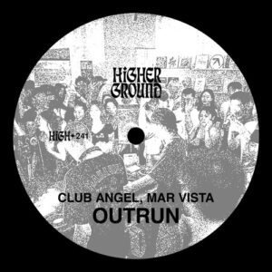 MAR VISTA & Club Angel - Outrun [HIGH241]