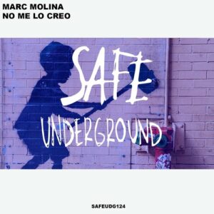 Marc Molina - No Me Lo Creo [SAFEUDG124]