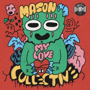 Mason Collective - My Love [CH059]