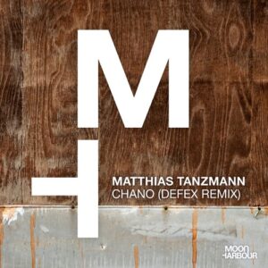 Matthias Tanzmann - Chano [MHD257]