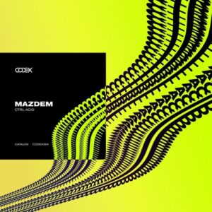 Mazdem - CTRL ACID [CODEX304]