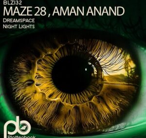Maze 28, Aman Anand - Dreamspace / Night Lights [BLZ132]