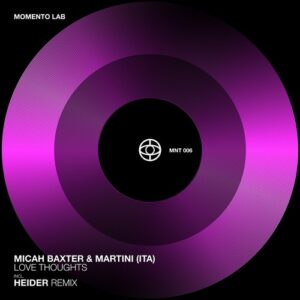 Micah Baxter, MARTiNi (ITA) - Love Thoughts EP [MNT006]