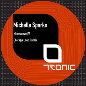 Michelle Sparks - Mindweave EP [TR545]