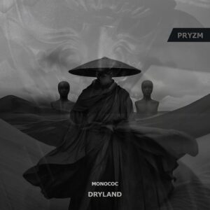 Monococ - Dryland [PZM057]
