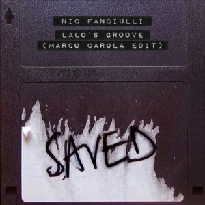 Nic Fanciulli - Lalo's Groove (Marco Carola Edit) [SAVED28501Z]