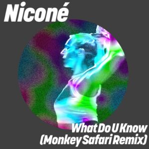 Nicone - What Do U Know (Monkey Safari Remix) [GPM886E]